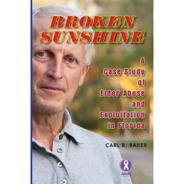 Broken Sunshine: a case study of elder abuse and exploitation in Florida