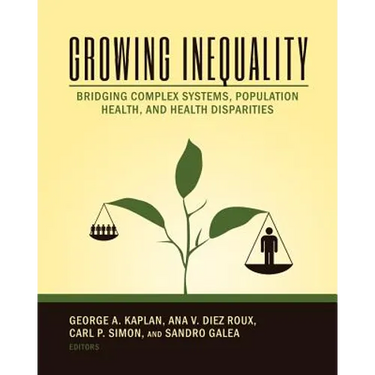 Growing Inequality: Bridging Complex Systems, Population Health and Health Disparities