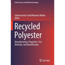 Recycled Polyester: Manufacturing, Properties, Test Methods, and Identification