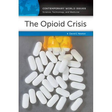 The Opioid Crisis: A Reference Handbook