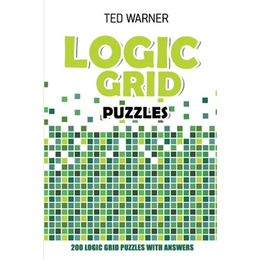 Logic Grid Puzzles: Toichika Puzzles - 200 Logic Grid Puzzles With Answers