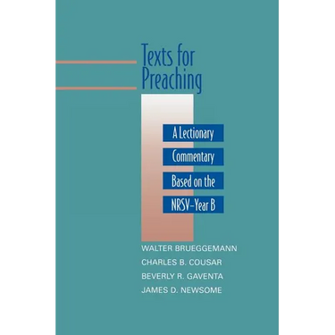 Texts for Preaching, Year B: A Lectionary Commentary Based on the NRSV