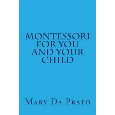 Montessori for You and Your Child