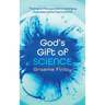 God's Gift of Science