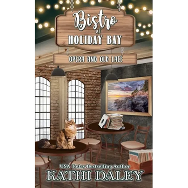Bistro at Holiday Bay: Opera and Old Lace