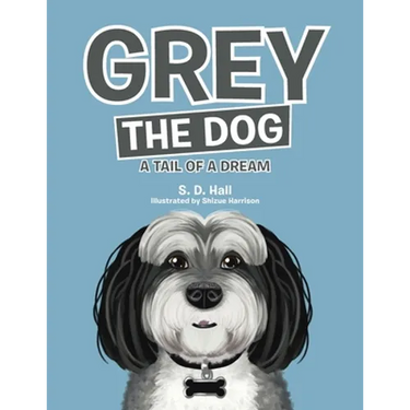 Grey the Dog: A Tail of a Dream