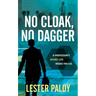 No Cloak, No Dagger: A Professor's Secret Life Inside the CIA