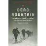 Dead Mountain: The Untold True Story of the Dyatlov Pass Incident