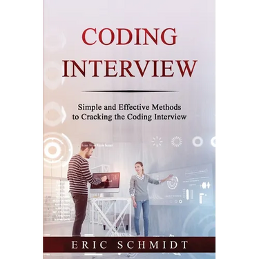 Coding Interview: Simple and Effective Methods to Cracking the Coding Interview