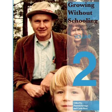Growing Without Schooling: The Complete Collection, Volume 2