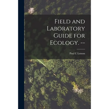 Field and Laboratory Guide for Ecology. --