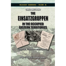 The Einsatzgruppen in the Occupied Eastern Territories, Part 1: Genesis, Missions and Actions, Part 1: The Einsatzgruppen