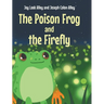 The Poison Frog and the Firefly