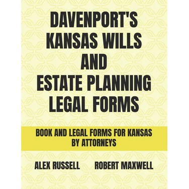 Davenport's Kansas Wills And Estate Planning Legal Forms