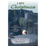 I Spy Christmas: Three Christmas Plays Plus a Candlelight Service