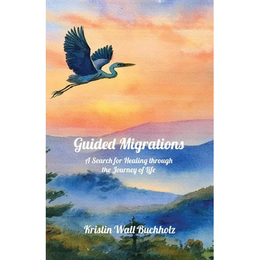 Guided Migrations: A Search for Healing through the Journey of Life