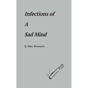 Infections of A Sad Mind