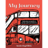 My Journey: Reflections on my life in the Bus and Coach Industry