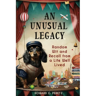 An Unusual Legacy: Random Wit and Recall from a Life Well Lived