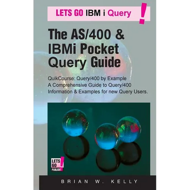 The AS/400 & IBM i Pocket Query Guide: QuikCourse: Query/400 By Example -? A Comprehensive Book of Query/400 examples & how-to's for the new & experie