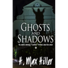 Ghosts and Shadows: A Cadillac Holland Mystery