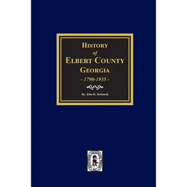 History of Elbert County, Georgia, 1790-1935.