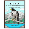 Kira, an Alaskan Peregrine Falcon: A Coloring Book