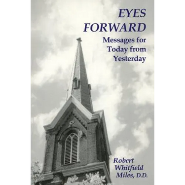 Eyes Forward, Messages for Today from Yesterday