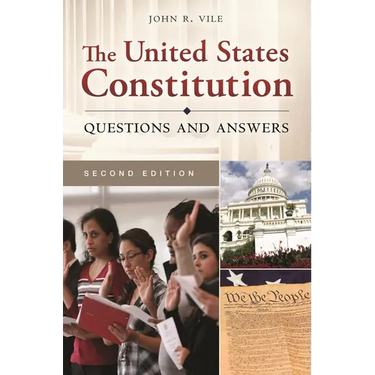The United States Constitution: Questions and Answers