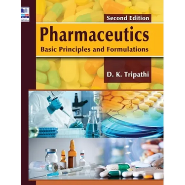 Pharmaceutics: Basic Principles and Formulations