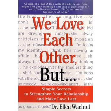 We Love Each Other, But . . .: Simple Secrets to Strengthen Your Relationship and Make Love Last