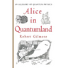 Alice in Quantumland: An Allegory of Quantum Physics