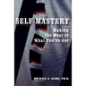 Self-Mastery: Making the Most of What You've Got