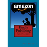 Kindle Publishing: The Ultimate Beginners Guide on How to Create A Massive Passive Income Monthly with KDP