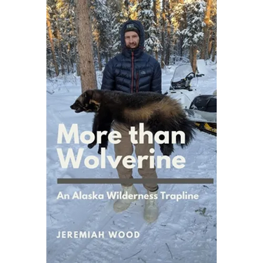 More than Wolverine: An Alaska Wilderness Trapline