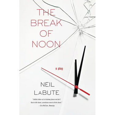 The Break of Noon: A Play