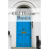 Old House Basics