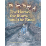 The Horse, the Stars, and the Road