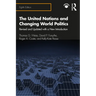 The United Nations and Changing World Politics: Revised and Updated with a New Introduction