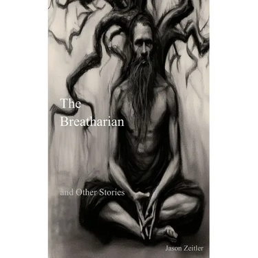 The Breatharian and Other Stories