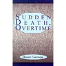 Sudden Death, Overtime