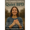 The Complete Guide to Quiet BPD: Evidence-Based Strategies for Managing High-Functioning Borderline Personality Disorder