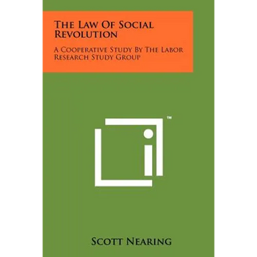The Law Of Social Revolution: A Cooperative Study By The Labor Research Study Group