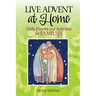 Live Advent at Home: Daily Prayers and Activities for Families