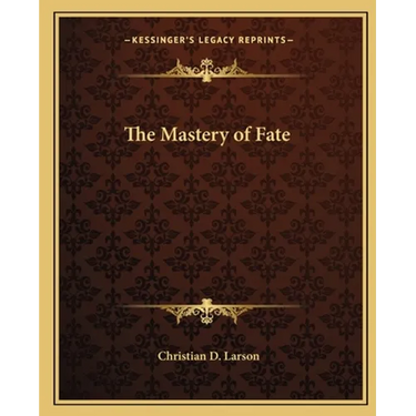 The Mastery of Fate