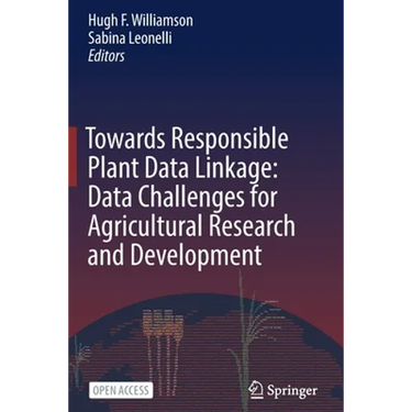 Towards Responsible Plant Data Linkage: Data Challenges for Agricultural Research and Development
