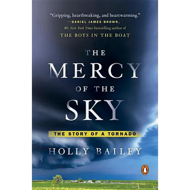 The Mercy of the Sky: The Story of a Tornado