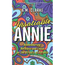 Insatiable Annie: Reckless and Loose on the Streets of Toronto