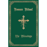 The Roman Ritual: Volume III: The Blessings