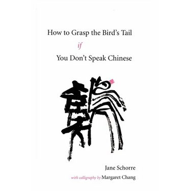How to Grasp the Bird's Tail If You Don't Speak Chinese